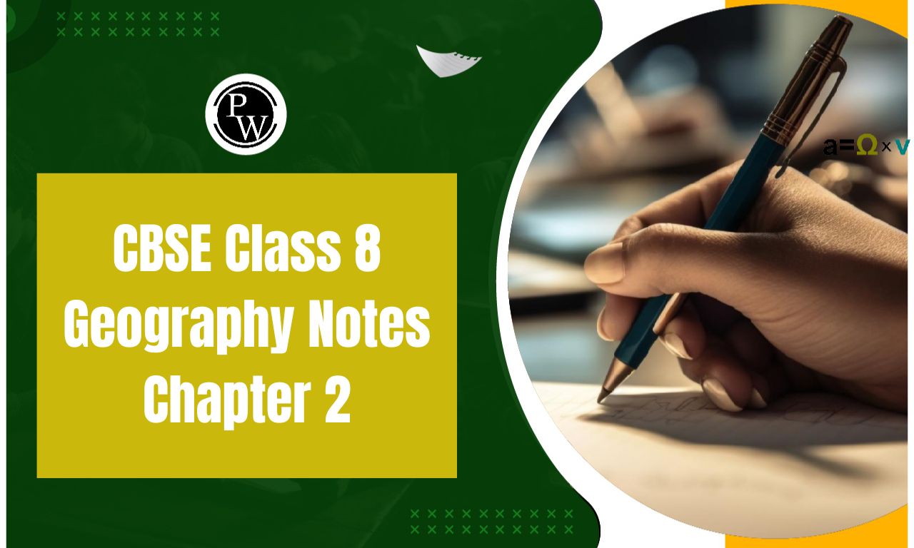 CBSE Class 8 Geography Notes Chapter 2