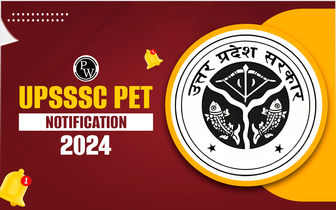 Uppet UPSSSC PET Notification 2024, Apply Online Exam Dates, Admit Card