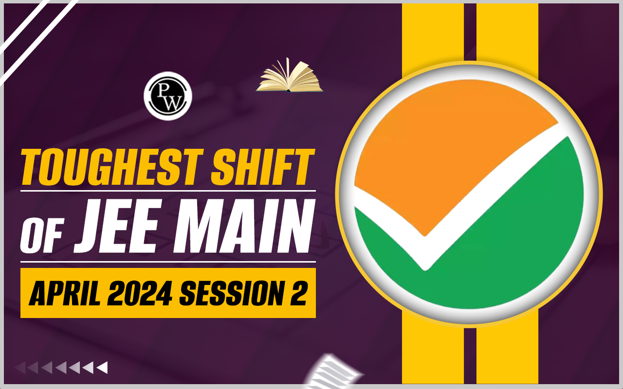 Toughest Shift Of JEE Main 2024 Session 2