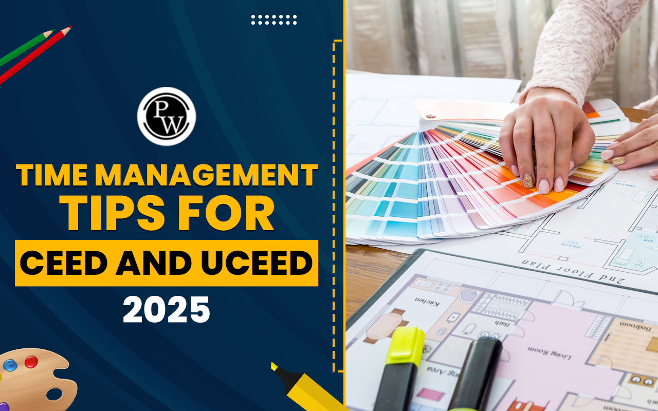 Time Management Tips for CEED and UCEED 2025