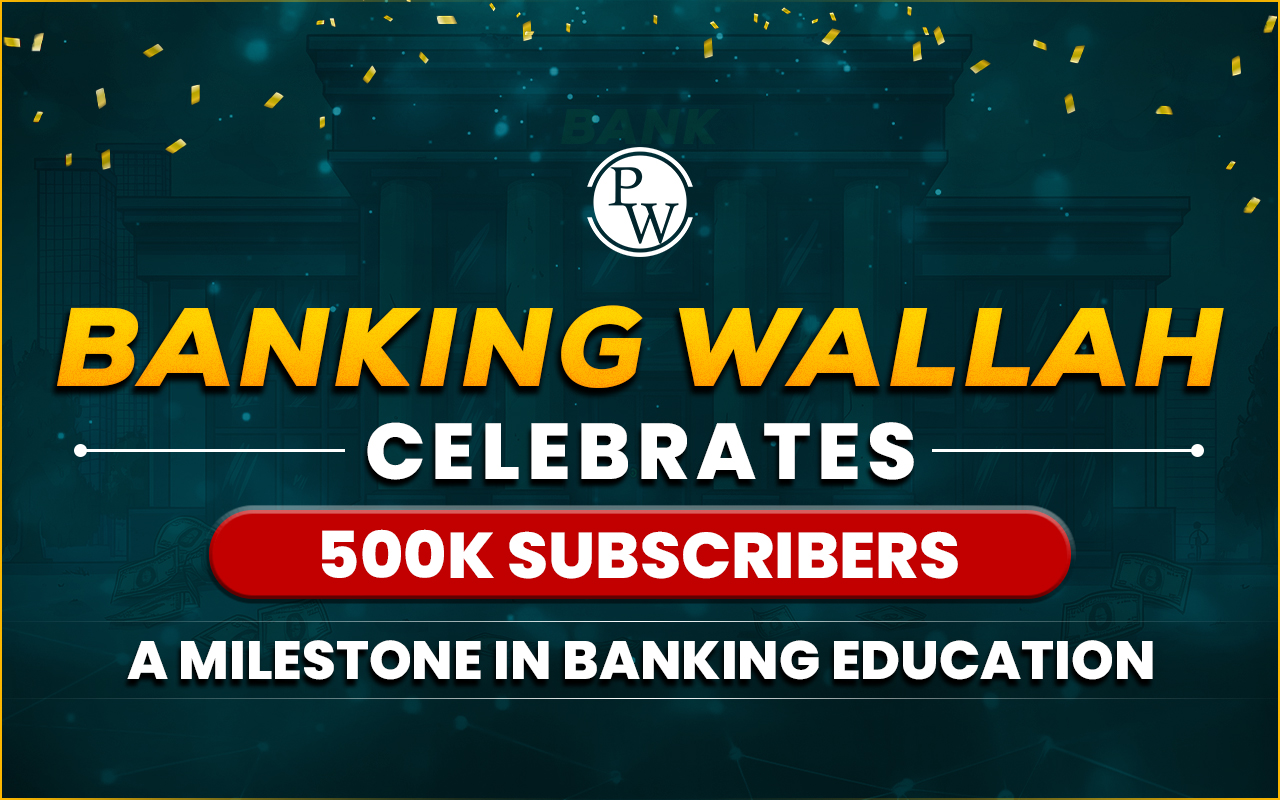 Banking Wallah Celebrates 500K Subscribers