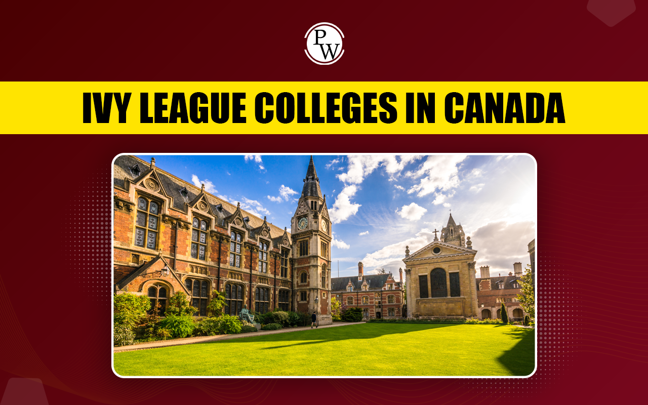 Ivy League Colleges In Canada, How to Get Admission?