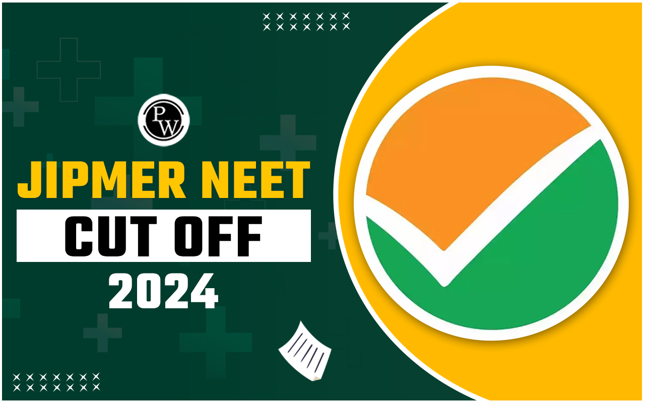 JIPMER NEET UG Cut Off 2024 For MBBS, Category Wise Cut off