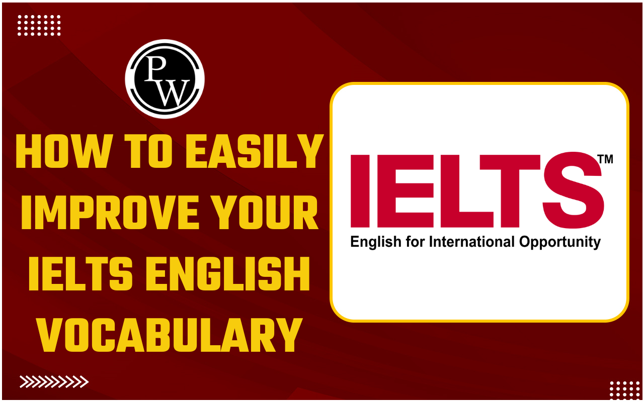 How to Easily Improve Your IELTS English Vocabulary?