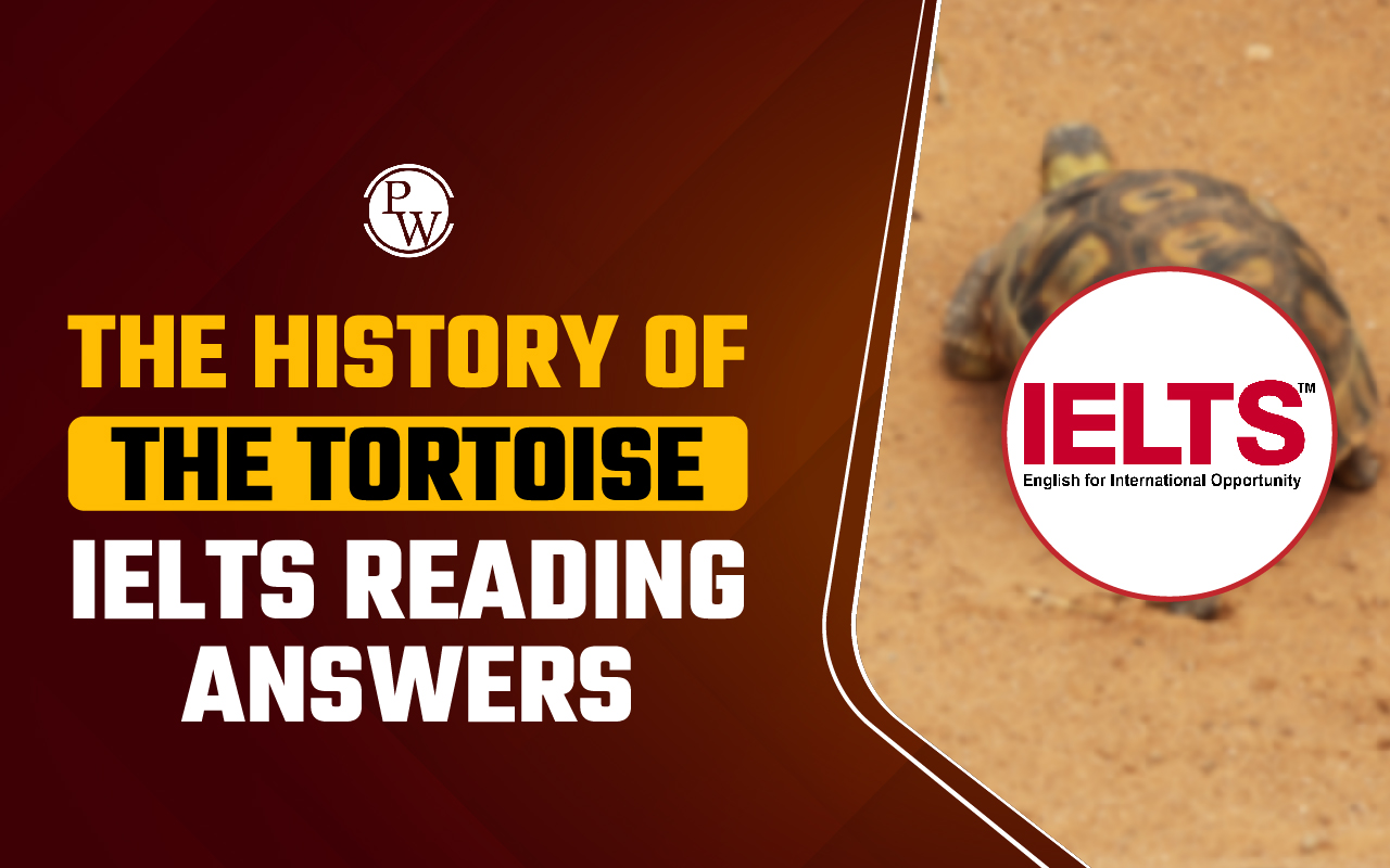 The History of the Tortoise IELTS Reading Answers with Passage