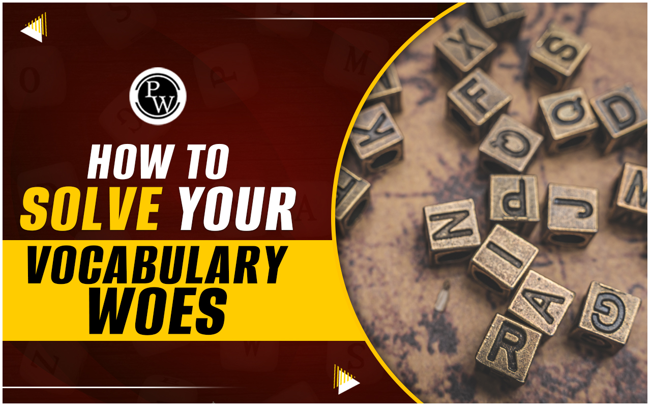 How to Solve Your Vocabulary Woes?