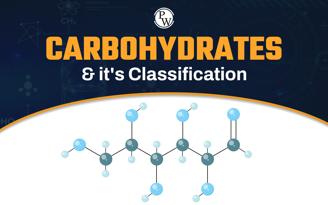 Carbohydrates and Its Classification