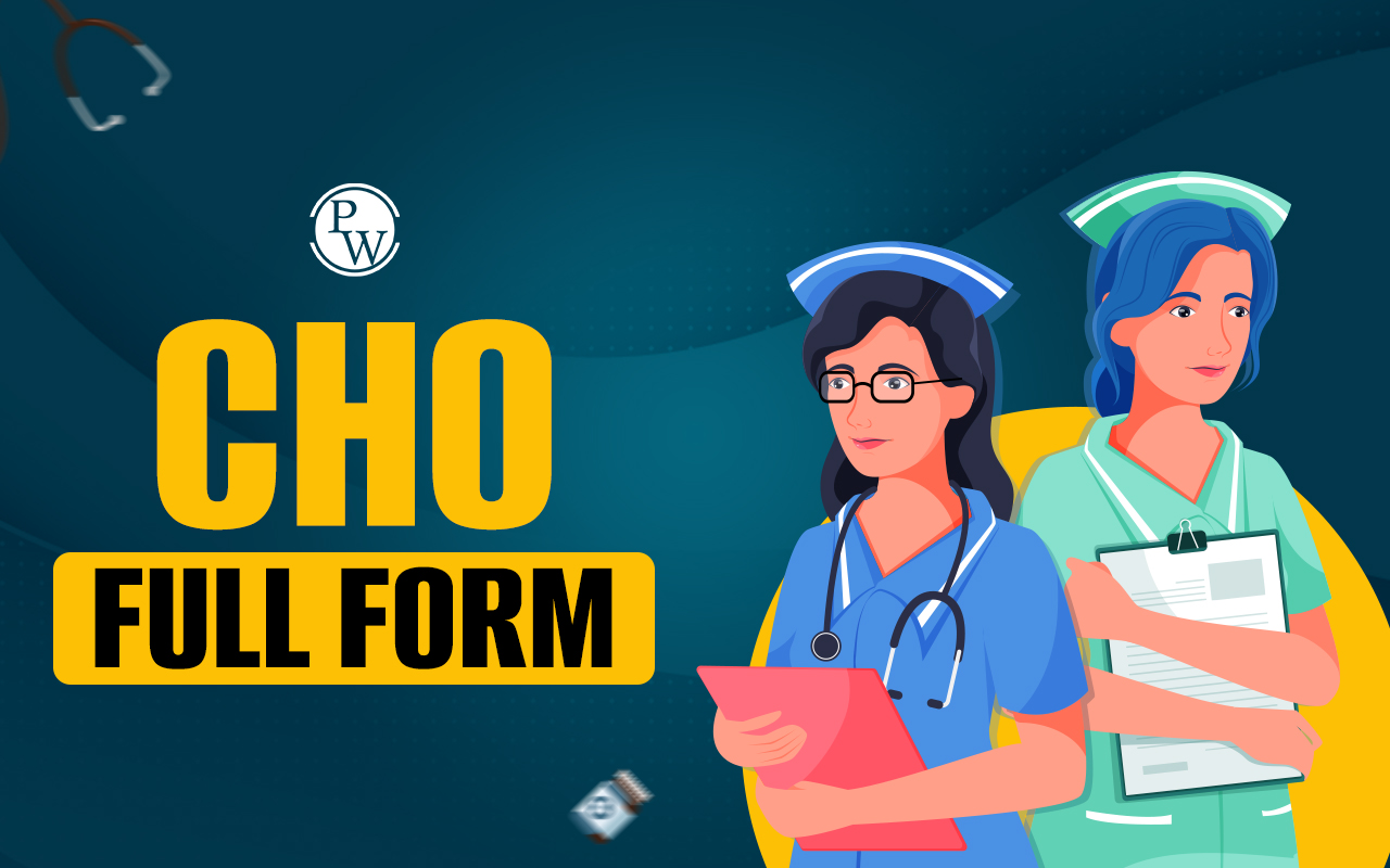 CHO Full Form