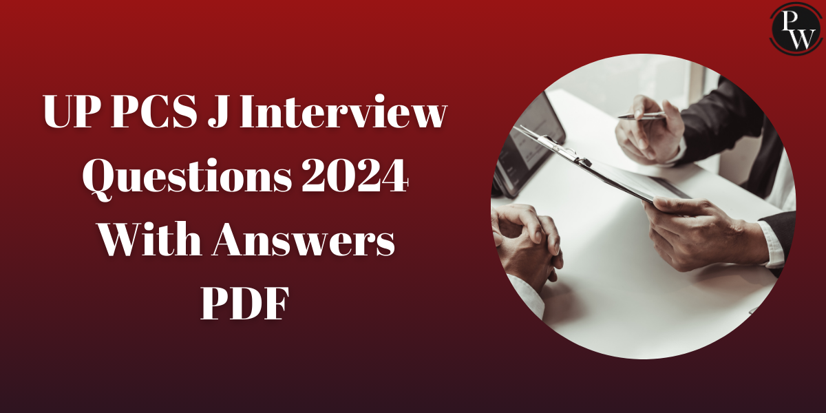 UP PCS J Interview Questions 2024