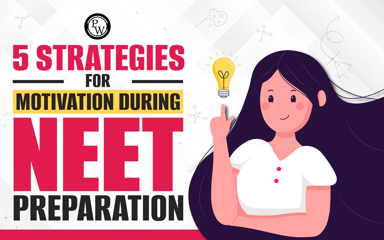5 Strategies for Motivation During NEET Preparation