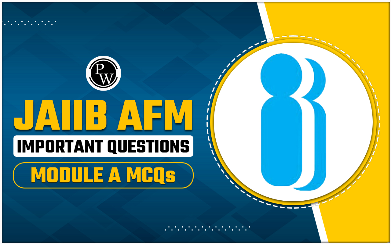 JAIIB AFM Important Questions Module A MCQs