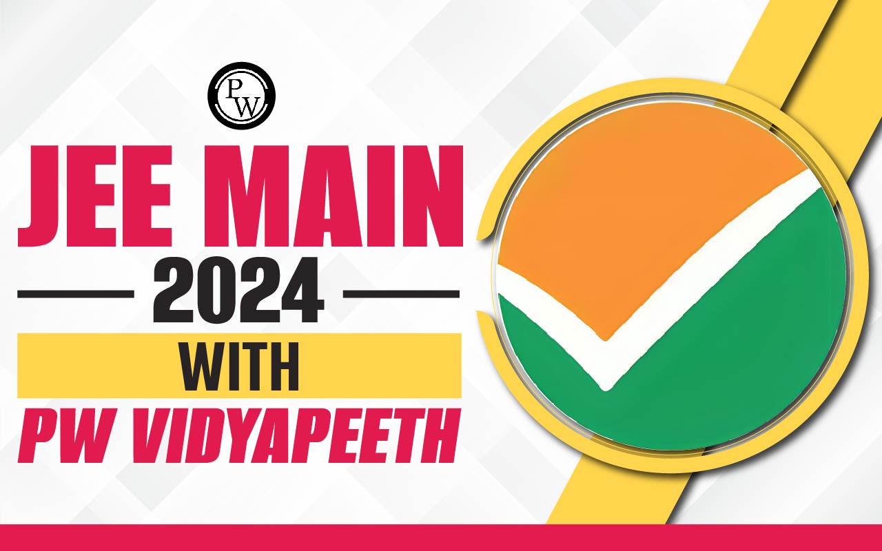 JEE Main 2024 with PW Vidyapeeth, Success with 90 Day Strategy