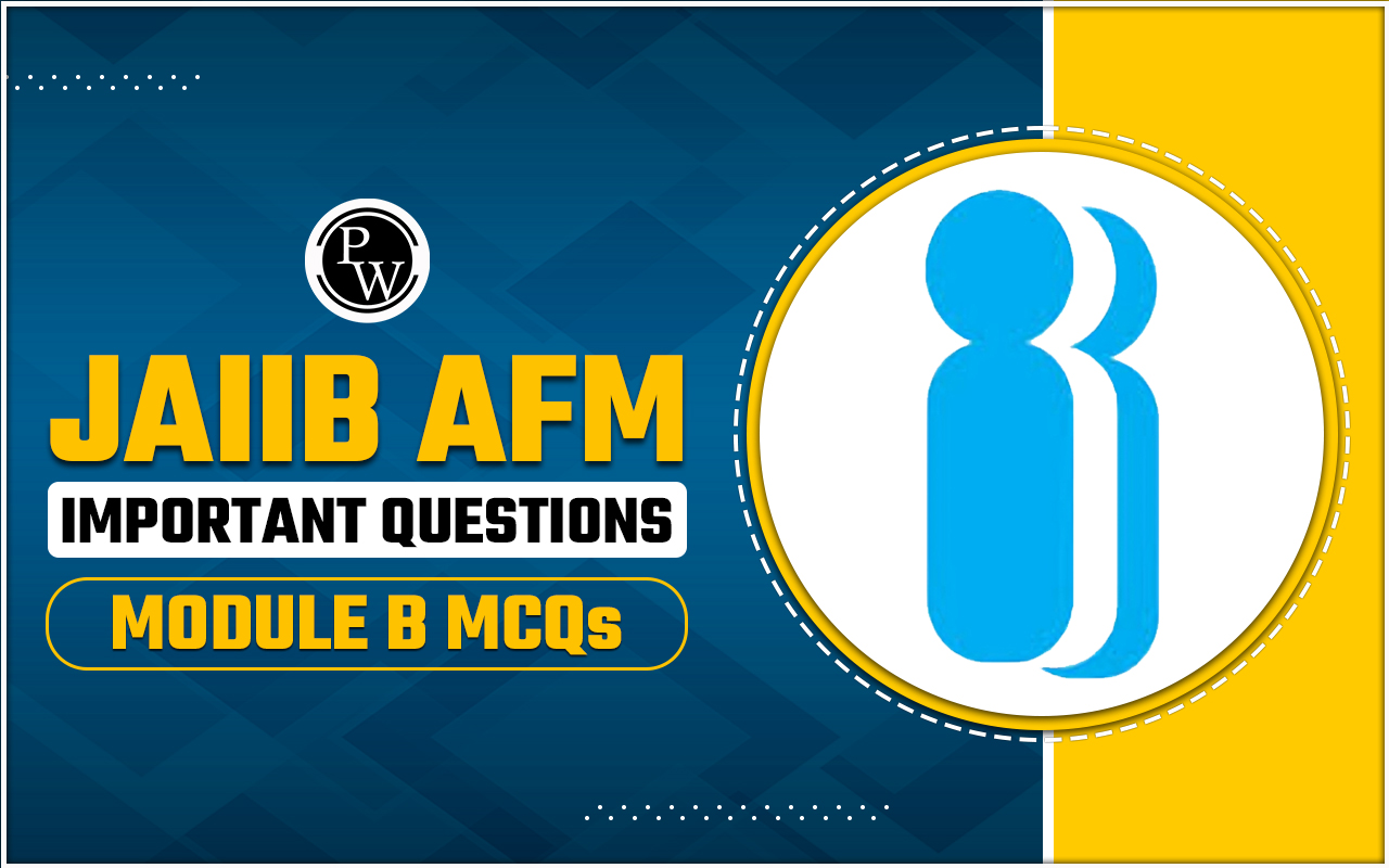 JAIIB AFM Important Questions Module B MCQs