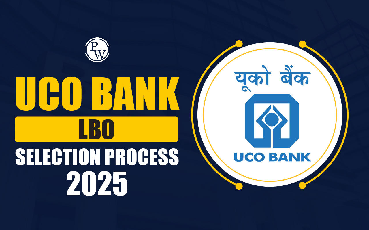 UCO Bank LBO Selection Process 2025, Get Online Exam, LPT and Interview Details