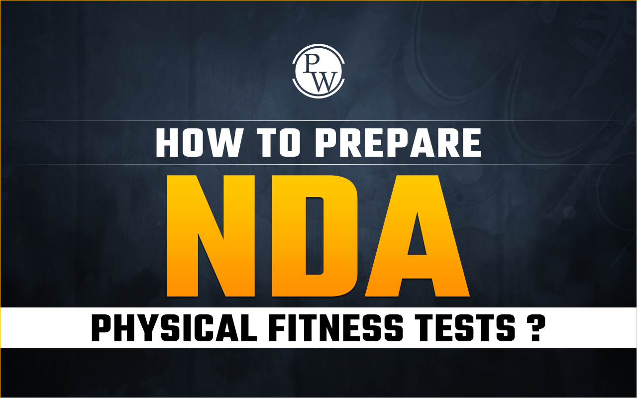 How to Prepare for NDA Physical Fitness Tests?