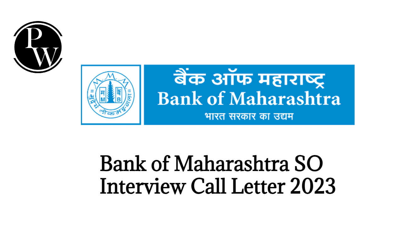 Bank of Maharashtra SO Interview Call Letter 2023, Admit Card Link