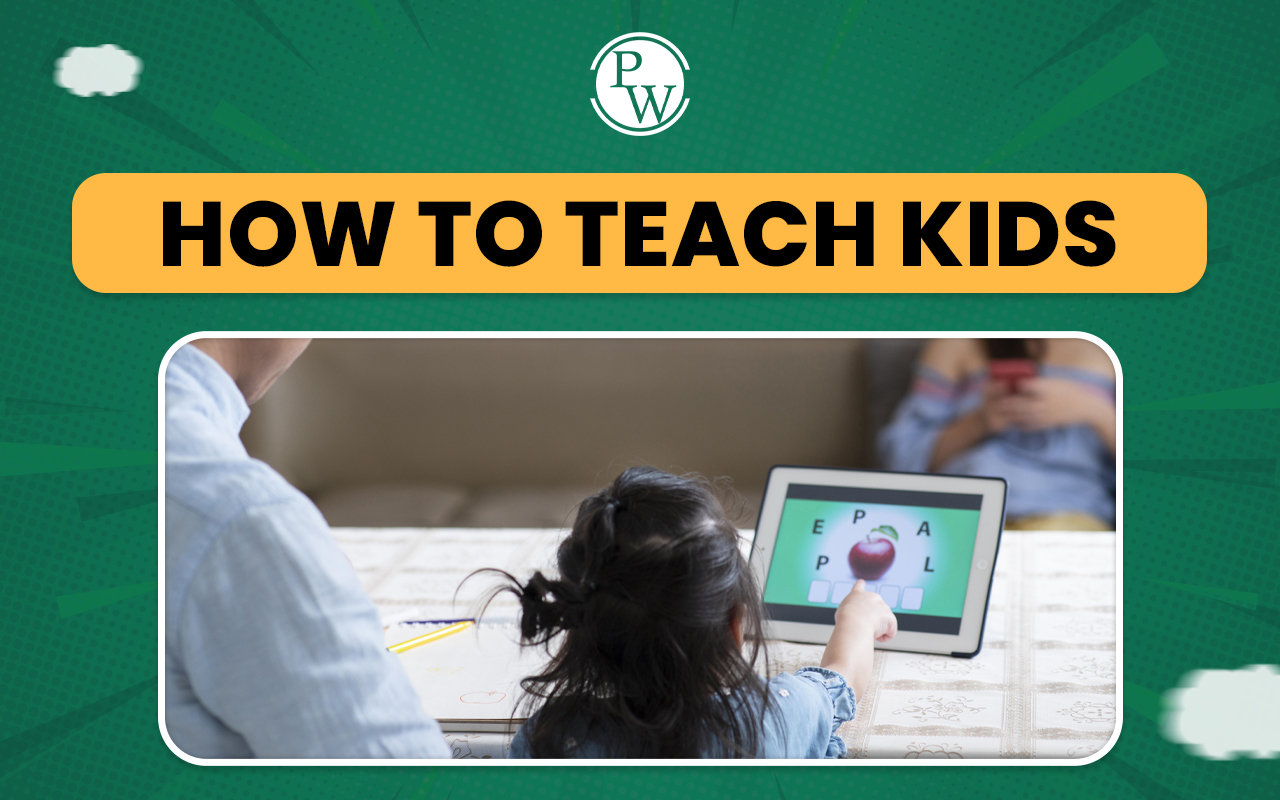 How to Teach Kids