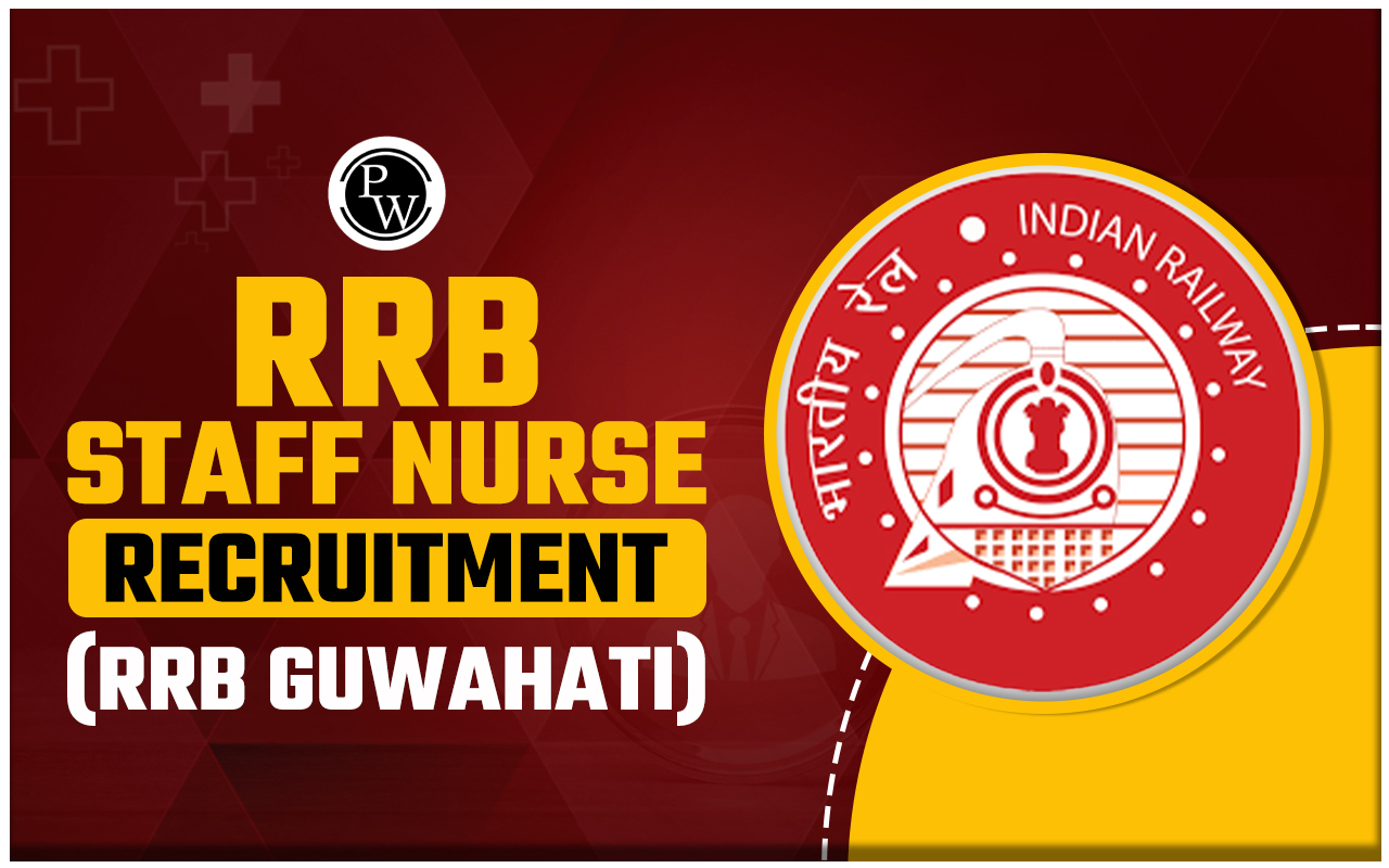 RRB Staff Nurse Recruitment (RRB Guwahati)