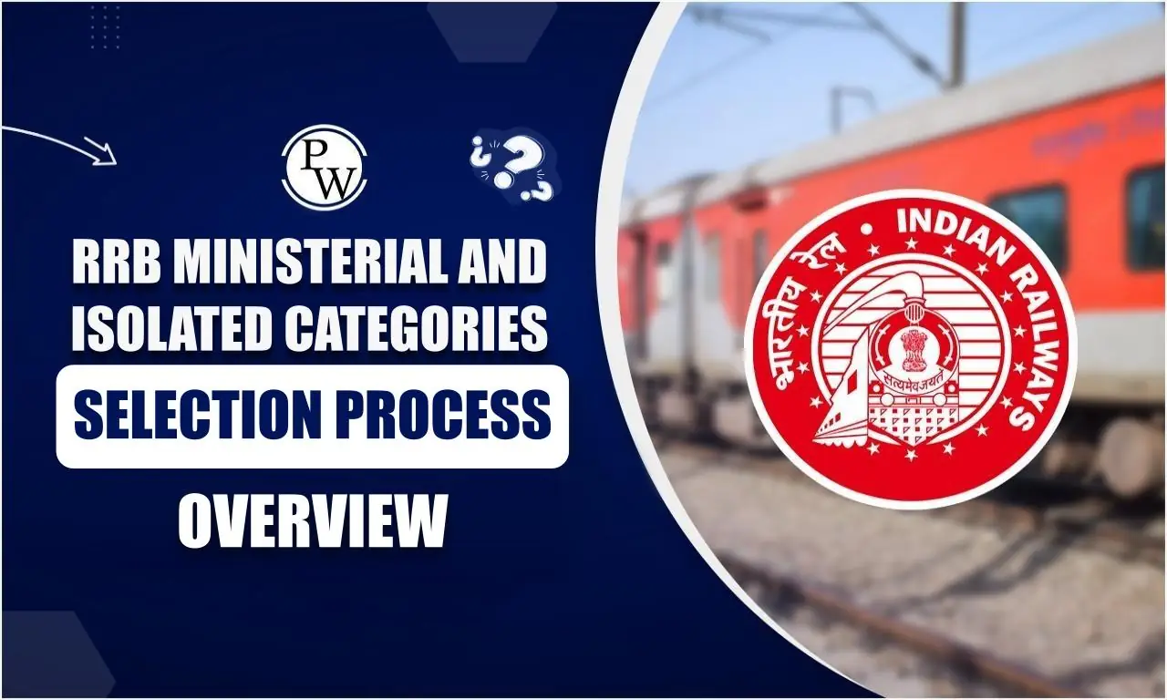 RRB Ministerial and Isolated Categories Selection Process 2025