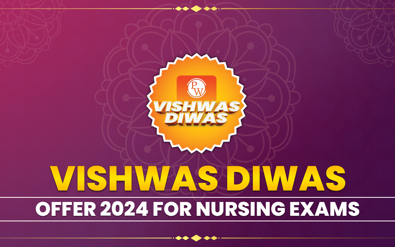 Vishwas Diwas Offer 2024 For Nursing Exams, Get Special Discounts On Top Courses