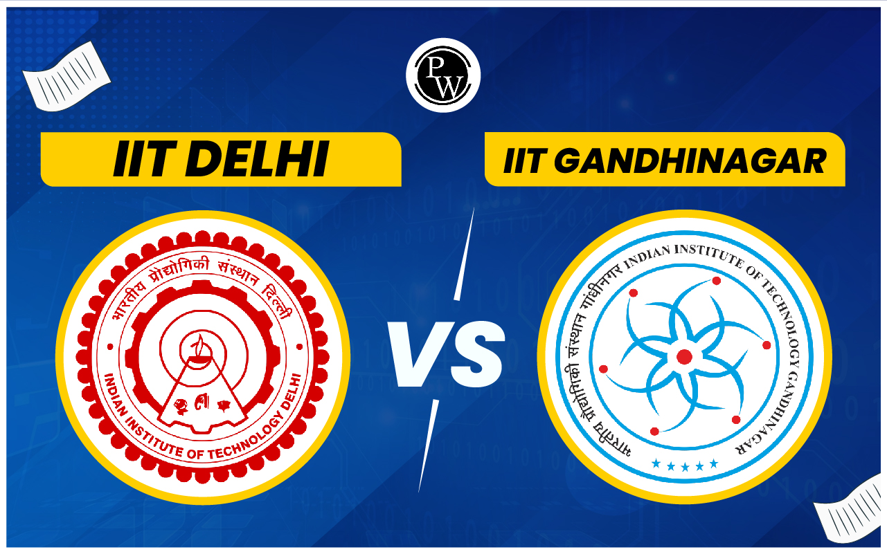 IIT Delhi vs IIT Gandhinagar