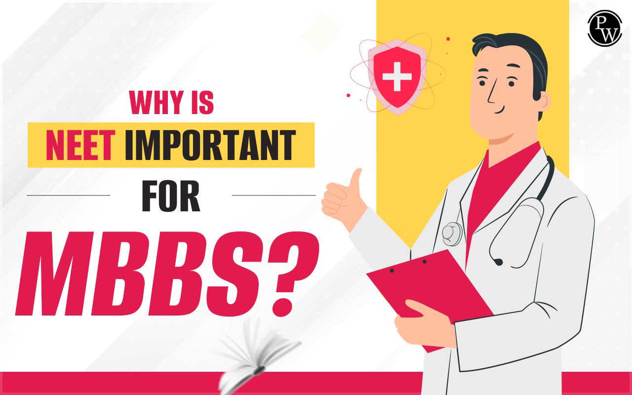 Why is NEET Important for MBBS?