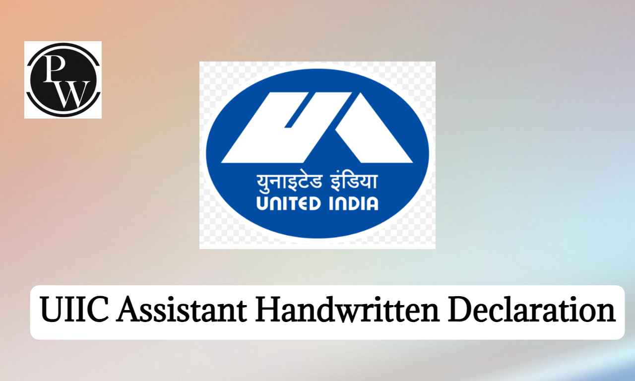 UIIC Assistant Handwritten Declaration 2024