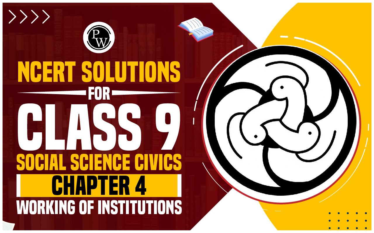 NCERT Solutions for Class 9 Social Science Civics Chapter 4