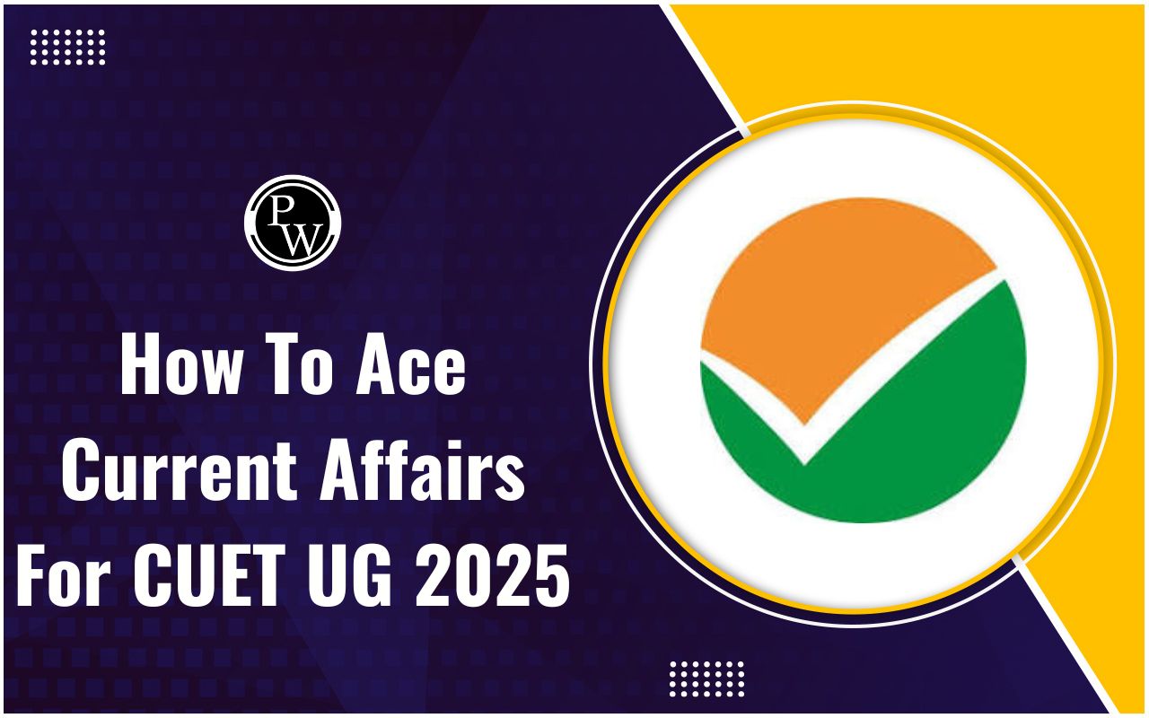 How To Ace Current Affairs For CUET