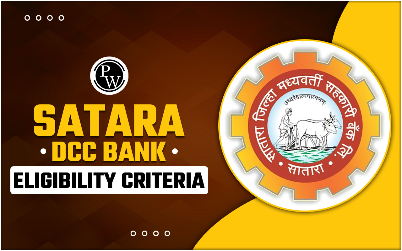 Satara DCC Bank Eligibility Criteria