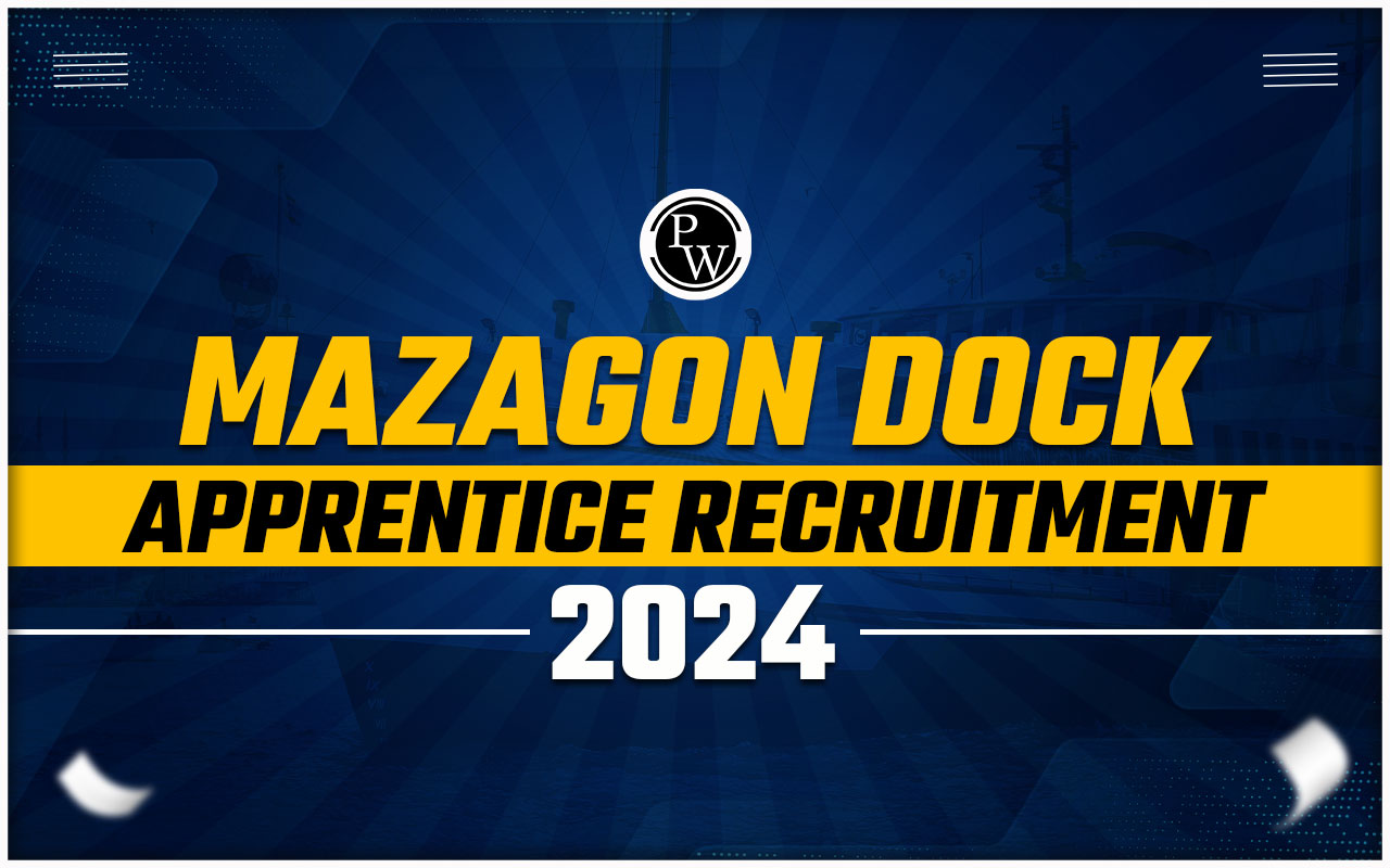 Mazagon Dock Apprentice Recruitment 2024