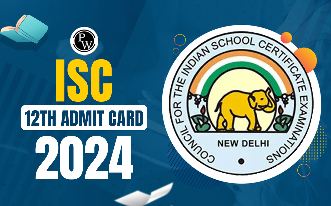ISC 12th Admit Card 2024