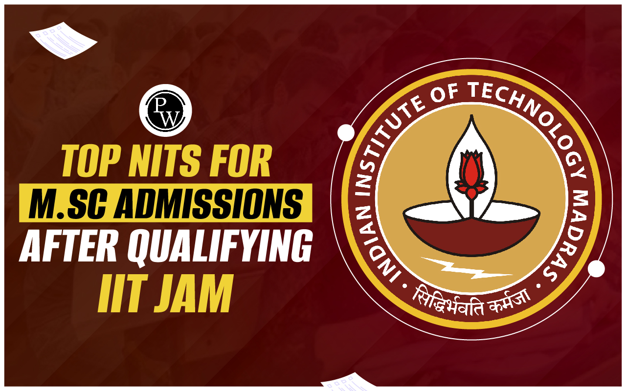 Top NITs for M.Sc Admissions After Qualifying IIT JAM