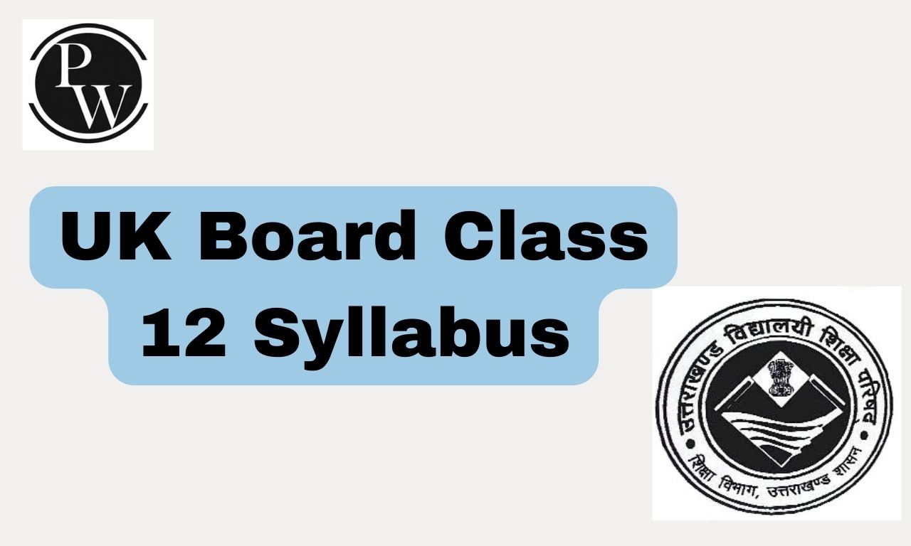 UK Board Class 12 Syllabus