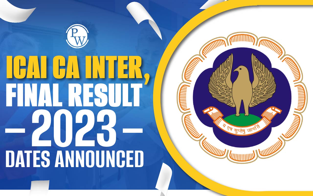 ICAI CA Result November 2023 Dates Out, Inter and Final Results