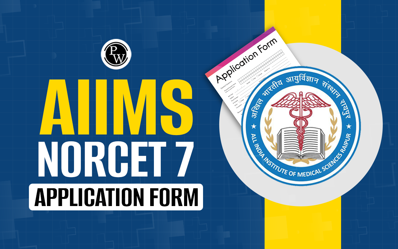 AIIMS NORCET 7 Application Form