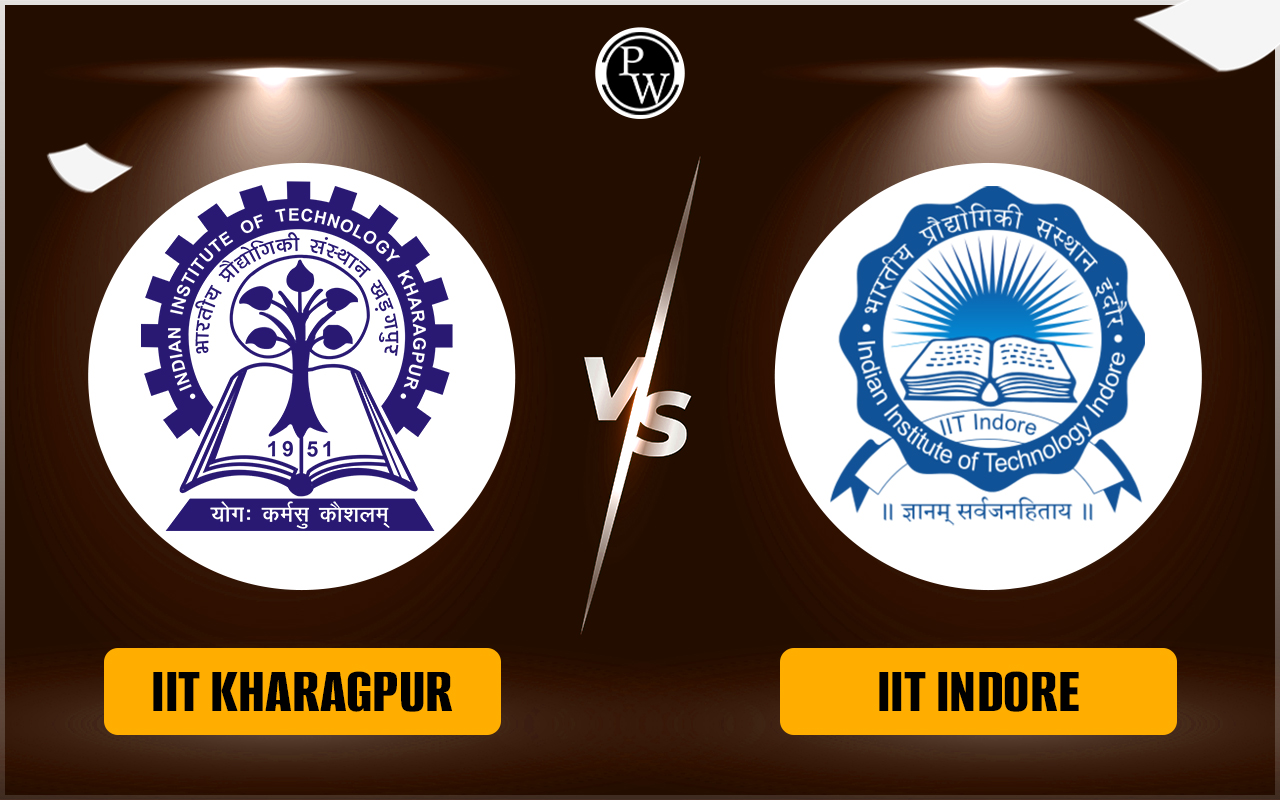 IIT Kharagpur vs IIT Indore