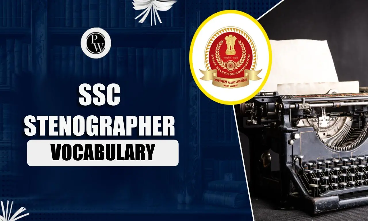Vocabulary for SSC Stenographer Exam 2024