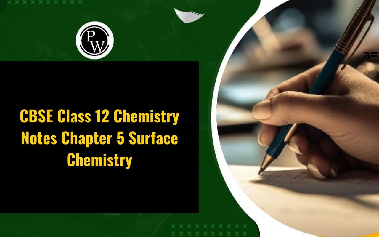 CBSE Class 12 Chemistry Notes Chapter 5