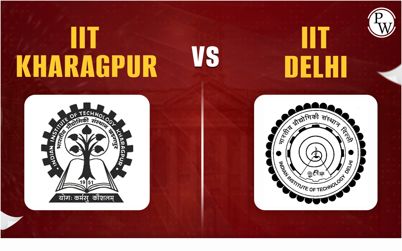 IIT Kharagpur Vs IIT Delhi