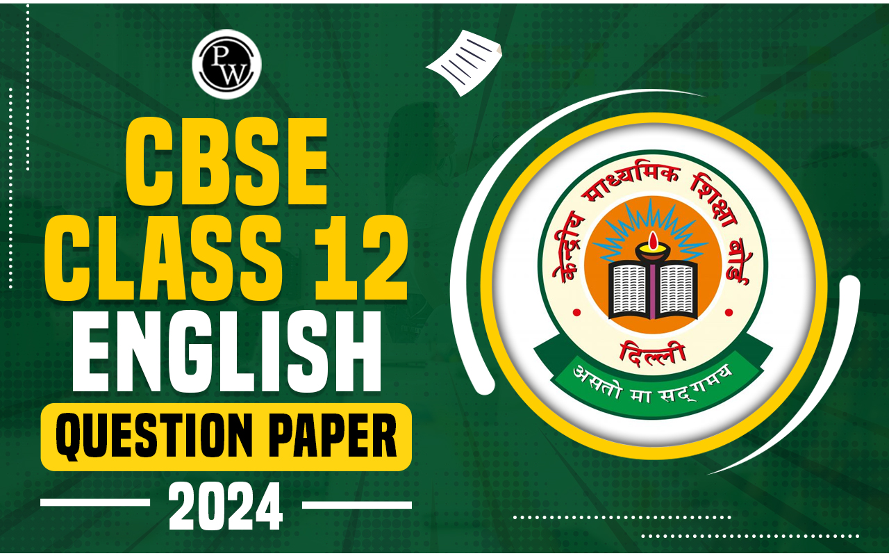 CBSE Class 12 English Question Paper 2024