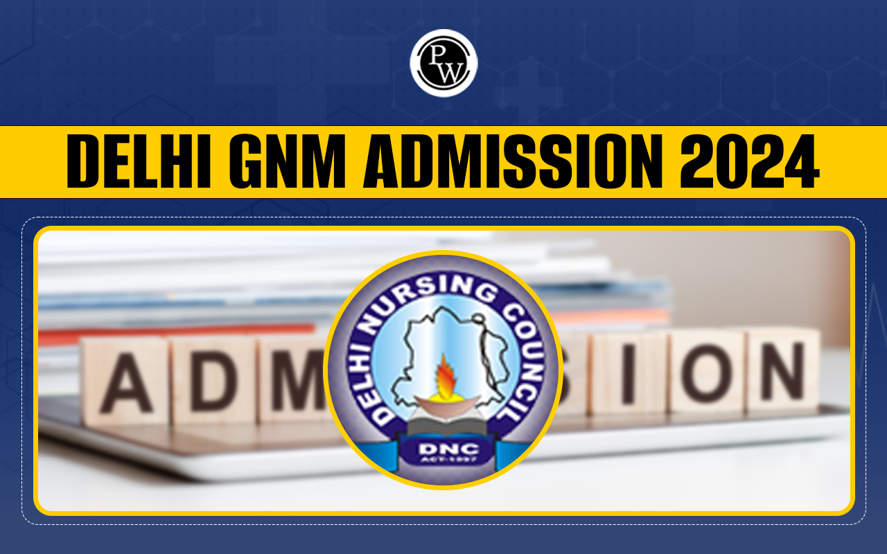 Delhi GNM Admission 2024