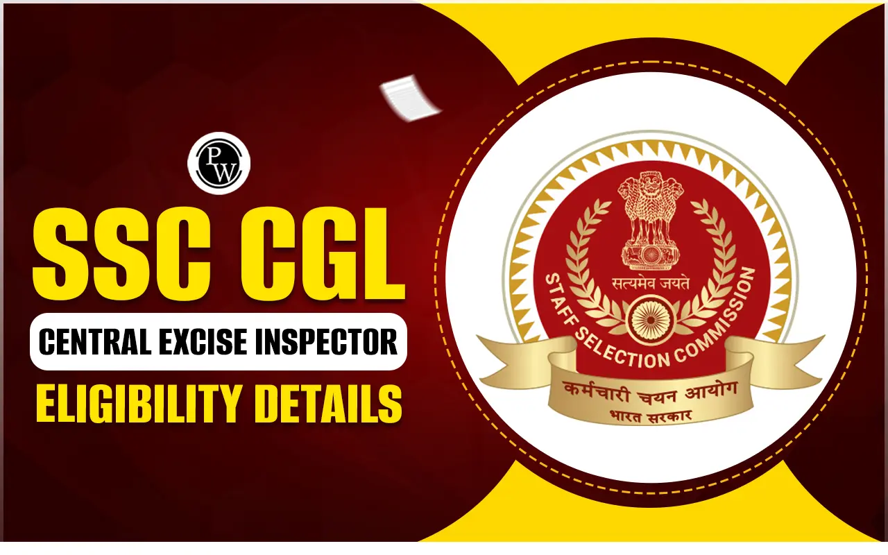 SSC CGL Central Excise Inspector Eligibility 2024