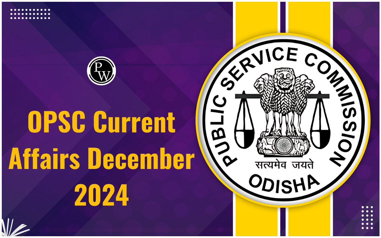 OPSC Current Affairs December 2024