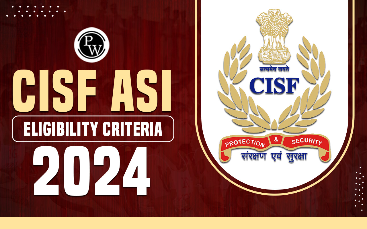 CISF ASI Eligibility Criteria 2024