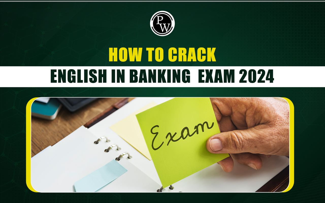 How to Crack English In Banking Exam 2024
