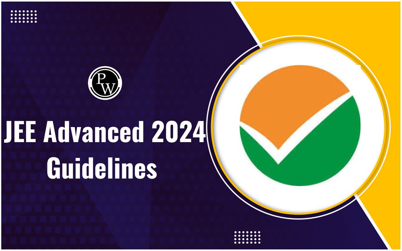  JEE Advanced 2024 Guidelines