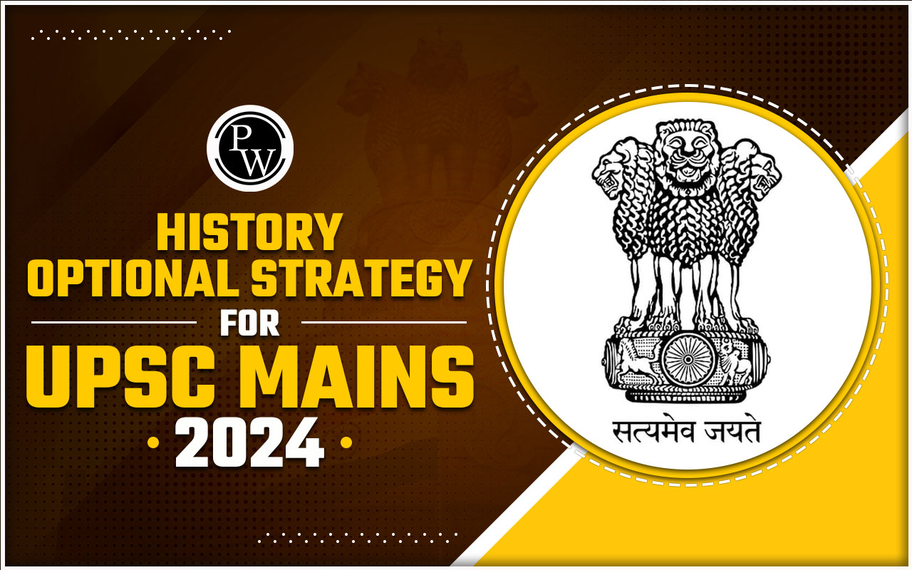 History Optional Strategy for UPSC Mains 2024