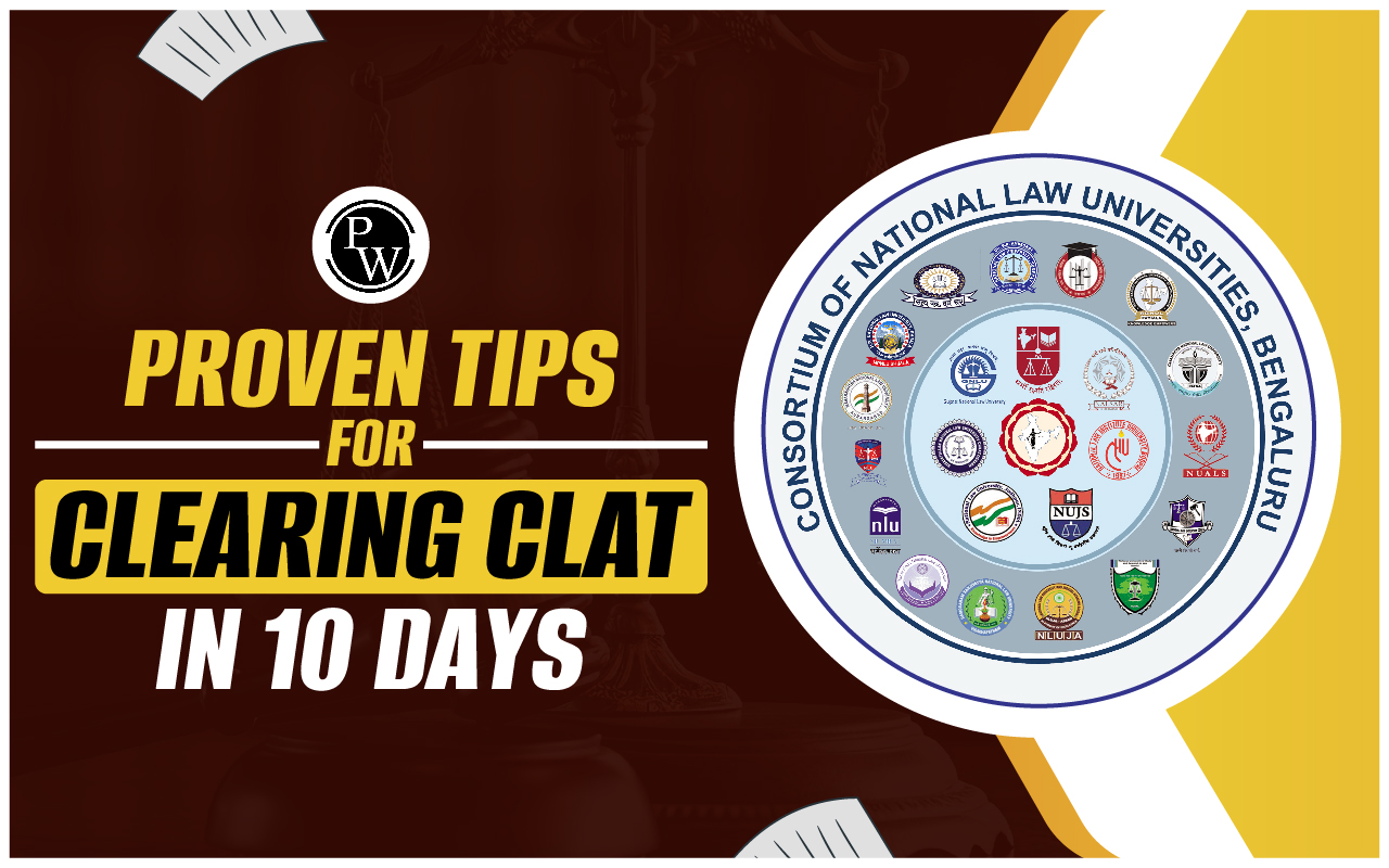 Proven Tips for Clearing CLAT in 10 Days