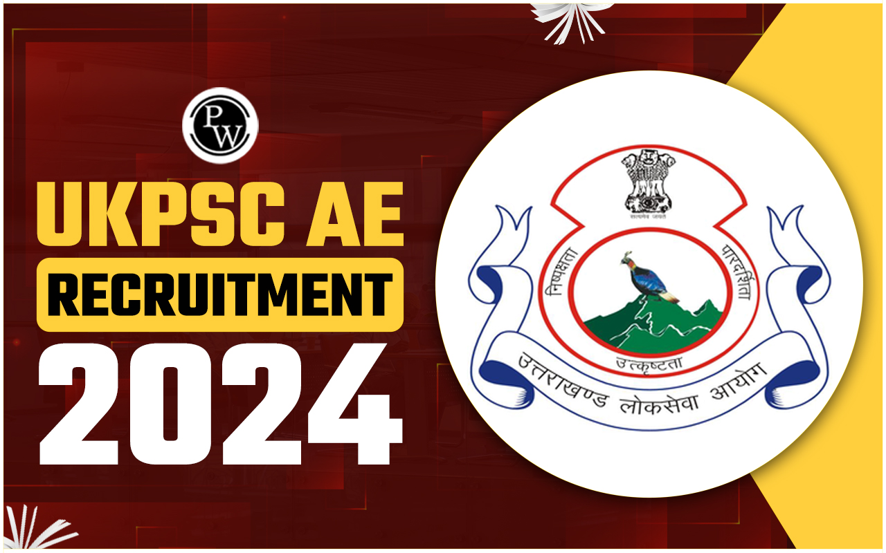 UKPSC AE Recruitment 2024, Notification, Eligibility, Syllabus, Exam Pattern
